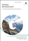 Geologia del quaternario. L'evoluzione geologica degli ambienti superficiali
