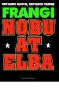 Frangi. Nobu at Elba. Catalogo della mostra (Varese, 15 febbraio-21 marzo 2004)