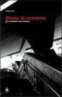 Storie di cemento. Gli architetti raccontano