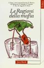 Le ragioni della mafia. Studi e ricerche di �Quaderni calabresi�