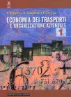 Economia dei trasporti e organizzazione aziendale. Per gli Ist. Tecnici nautici