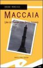 Maccaia. Una settimana con Bacci Pagano