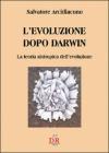 L' evoluzione dopo Darwin. La teoria sintropica dell'evoluzione