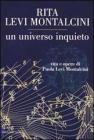 Un universo inquieto. Vita e opere di Paola Levi Montalcini