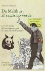 Da Malthus al razzismo verde. La vera storia del Movimento per il controllo delle nascite
