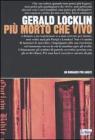 Pi� morto che vivo. Un romanzo per adulti