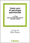 Cento anni di psicologia sperimentale vol.1