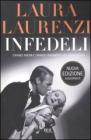 Infedeli. Grandi amori e grandi tradimenti del Novecento Infedeli. Grandi amori e grandi tradimenti del Novecento