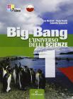 Big bang. L'universo delle scienze. Con espansione online. Per la Scuola media vol.1
