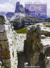 Cime fortificate. Itinerari escursionistici dalle Alpi Marittime alle Dolomiti