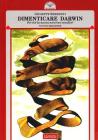 Dimenticare Darwin. Perch� la mosca non � un cavallo?