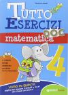 Tutto esercizi DOC. Matematica. Per la Scuola elementare vol.4