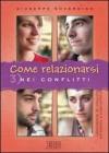 Come relazionarsi. Laboratorio di crescita personale e comunitaria vol.3