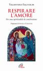 Respirare l'amore. Per una spiritualit� di condivisione