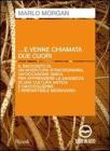 E venne chiamata due cuori. Audiolibro. CD Audio