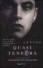 Quasi tenebra. La confraternita del pugnale nero vol.2