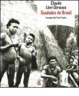Saudades do Brasil. Immagini dai tristi Tropici Saudades do Brasil. Immagini dai tristi Tropici