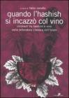 Quando l'hashish s'incazz� col vino. Contrasti tra hashish e vino nella letteratura classica dell'Islam