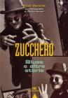 Zucchero. Blues e altre storie Zucchero. Blues e altre storie
