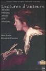 Lectures d'auteurs. 45 textes litt�raires annot�s avec exercices. Niveaux moyens