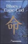 Blues a Cape Cod Blues a Cape Cod