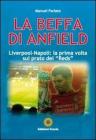 La beffa di Anfield. Liverpool-Napoli: la prima volta sul prato dei �Reds�