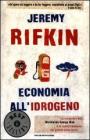 Economia all'idrogeno. La creazione del Worldwide Energy Web e la redistribuzione del potere sulla terra Economia all'idrogeno. La creazione del Worldwide Energy Web e la redistribuzione del potere sulla terra