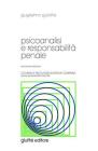 Psicoanalisi e responsabilità penale Psicoanalisi e responsabilità penale