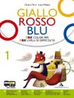 Giallo, rosso, blu. Con espansione online. Per la Scuola media vol.1