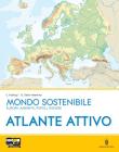Mondo sostenibile. Atlante. Con espansione online. Per la Scuola media vol.1