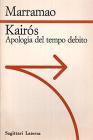 Kairos. Apologia del tempo debito
