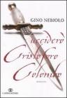 Uccider� Cristoforo Colombo