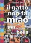 Il gatto non fa miao e altre 199 scoperte con cui fare bella figura in giro