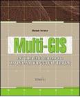 Multi-GIS. Software per il collegamento tra dati relativi ad un oggetto e la loro ubicazione sul territorio. Con CD-ROM Multi-GIS. Software per il collegamento tra dati relativi ad un oggetto e la loro ubicazione sul territorio. Con CD-ROM