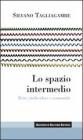 Lo spazio intermedio. Rete, individuo e comunità. E-book