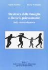 Struttura della famiglia e disturbi psicosomatici. Dalla ricerca alla clinica Struttura della famiglia e disturbi psicosomatici. Dalla ricerca alla clinica