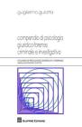 Compendio di psicologia giuridico-forense, criminale e investigativa Compendio di psicologia giuridico-forense, criminale e investigativa