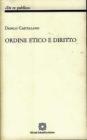 Ordine etico e diritto Ordine etico e diritto
