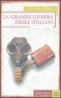 La grande guerra degli italiani 1915-1918