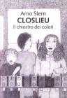 Closlieu. Il chiostro dei colori