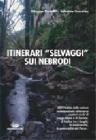 Itinerari �selvaggi� sui Nebrodi. Alla ricerca della natura incontaminata attraverso sentieri ricchi di suggestione e di fascino