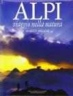 Alpi. Viaggio nella natura