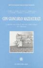Con Giancarlo Mazzacurati. In appendice una raccolta di scritti civili e politico-culturali di G. Mazzacurati