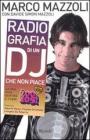 Radio-grafia di un dj che non piace. La mia vita dentro e fuori lo Zoo di 105 Radio-grafia di un dj che non piace. La mia vita dentro e fuori lo Zoo di 105