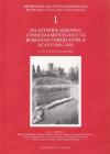 Filattiera-Sorano: l'insediamento di età romana e tardo antica. Scavi (1986-1995) Filattiera-Sorano: l'insediamento di età romana e tardo antica. Scavi (1986-1995)
