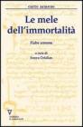 Le mele dell'immortalit�. Fiabe armene