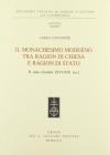 Il monachesimo moderno tra ragion di Chiesa e ragion di Stato. Il caso toscano (XVI-XIX secolo)