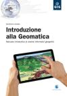 Introduzione alla geomatica. Manuale introduttivo ai sistemi informativi geografici Introduzione alla geomatica. Manuale introduttivo ai sistemi informativi geografici