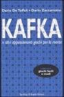 Kafka e altri appassionanti giochi per la mente Kafka e altri appassionanti giochi per la mente
