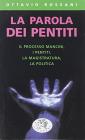 La parola dei pentiti. Il processo Mancini, i pentiti, la magistratura, la politica